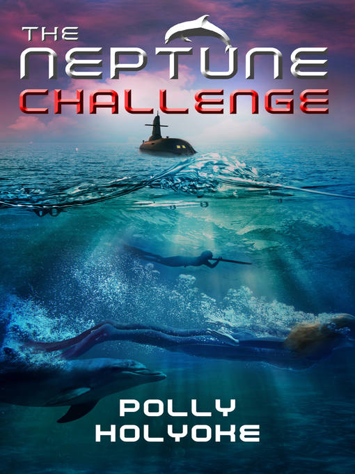 Title details for The Neptune Challenge by Polly Holyoke - Wait list